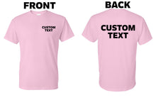 Load image into Gallery viewer, Custom T-Shirt, Personalized, Add Your Own Text