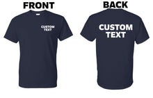 Load image into Gallery viewer, Custom T-Shirt, Personalized, Add Your Own Text