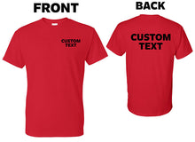 Load image into Gallery viewer, Custom T-Shirt, Personalized, Add Your Own Text