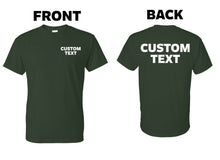 Load image into Gallery viewer, Custom T-Shirt, Personalized, Add Your Own Text