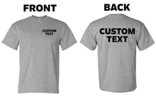 Load image into Gallery viewer, Custom T-Shirt, Personalized, Add Your Own Text