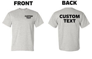Custom T-Shirt, Personalized, Add Your Own Text
