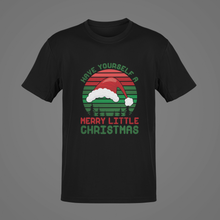 Load image into Gallery viewer, Have Yourself a Merry Little Christmas T-Shirt, Unisex Gift NAV011

