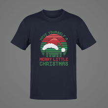 Load image into Gallery viewer, Have Yourself a Merry Little Christmas T-Shirt, Unisex Gift NAV011
