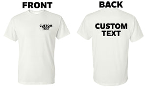 Custom T-Shirt, Personalized, Add Your Own Text
